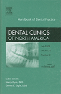 Handbook of Dental Practice, an Issue of Dental Clinics: Volume 52-3 - Ogle, Orrette E, Dds, and Dym, Harry, Dds