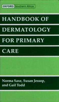 Handbook of Dermatology for Primary Care - Saxe, Norma, and Jessop, Susan, and Todd, Gail