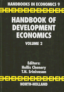 Handbook of Development Economics, Volume 2 - Chenery, Hollis (Editor), and Srinivasan, T N (Editor)