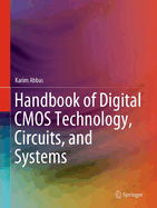 Handbook of Digital CMOS Technology, Circuits, and Systems