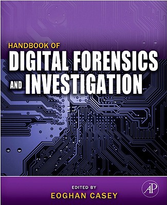 Handbook of Digital Forensics and Investigation - Casey, Eoghan, Bs, Ma