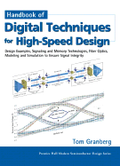 Handbook of Digital Techniques for High-Speed Design: Design Examples, Signaling and Memory Technologies, Fiber Optics, Modeling, and Simulation to Ensure Signal Integrity