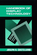 Handbook of Display Technology - Castellano, Joseph A (Editor)