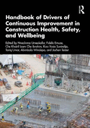 Handbook of Drivers of Continuous Improvement in Construction Health, Safety, and Wellbeing