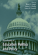 Handbook of Education Politics and Policy - Cooper, Bruce S (Editor), and Cibulka, James G (Editor), and Fusarelli, Lance D (Editor)