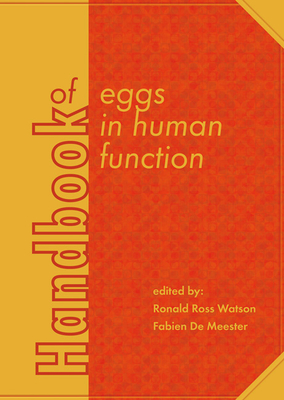 Handbook of eggs in human function - Watson, Ronald Ross (Editor), and De Meester, Fabien (Editor)