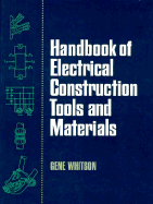 Handbook of Electrical Construction Tools and Materials