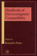 Handbook of Electromagnetic Compatibility - Perez, Reinaldo (Editor)