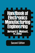 Handbook of Electronics Manufacturing Engineering - Matisoff, Bernard S