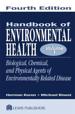 Handbook of Environmental Health, Two Volume Set - Koren, Herman, and Bisesi, Michael S.