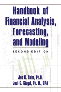 Handbook of Financial Analysis, Forecasting and Modeling - Shim, Jae K, and Siegel, Joel G, CPA, PhD