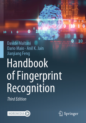 Handbook of Fingerprint Recognition - Maltoni, Davide, and Maio, Dario, and Jain, Anil K.