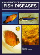 Handbook of Fish Diseases - Untergasser, G, and Untergasser, Dieter, and Axelrod, Herbert R, Dr. (Editor)