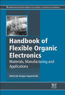 Handbook of Flexible Organic Electronics: Materials, Manufacturing and Applications