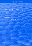 Handbook of Flowering: Volume I