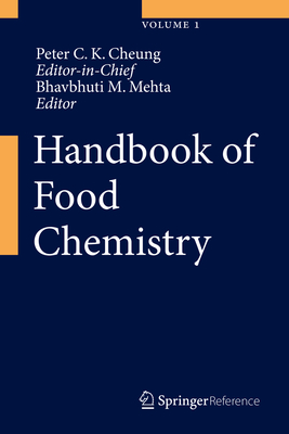 Handbook of Food Chemistry - Cheung, Peter Chi Keung (Editor), and Mehta, Bhavbhuti M (Editor)