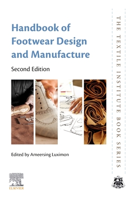 Handbook of Footwear Design and Manufacture - Luximon, A (Editor)