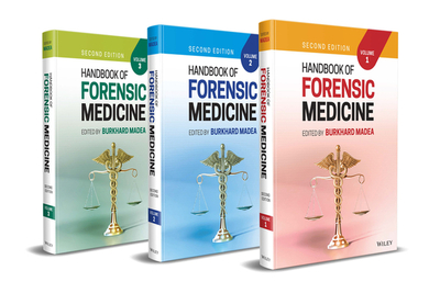 Handbook of Forensic Medicine, 3 Volume Set - Madea, Burkhard (Editor)