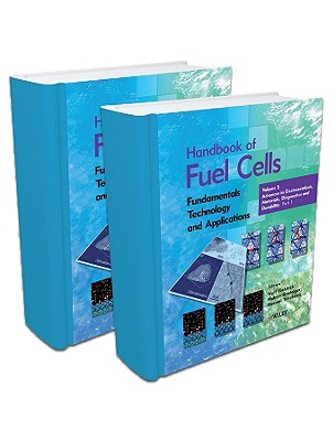 Handbook of Fuel Cells: Advances in Electrocatalysis, Materials, Diagnostics and Durability, Volumes 5 and 6 - Vielstich, Wolf (Editor), and Gasteiger, Hubert A (Editor), and Yokokawa, Harumi (Editor)