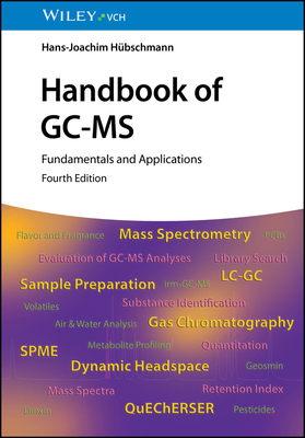 Handbook of GC-MS: Fundamentals and Applications - Hbschmann, Hans-Joachim