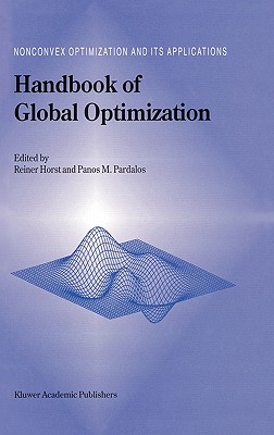 Handbook of Global Optimization - Horst, R (Editor), and Pardalos, Panos M (Editor)