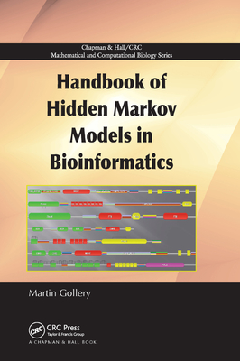 Handbook of Hidden Markov Models in Bioinformatics - Gollery, Martin