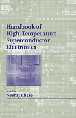 Handbook of High-Temperature Superconductor - Khare, Neeraj (Editor)