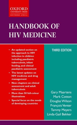 Handbook of HIV medicine - Wilson, Douglas (Editor), and Cotton, Mark (Editor), and Bekker, Linda-Gail (Editor)