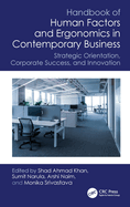 Handbook of Human Factors and Ergonomics in Contemporary Business: Strategic Orientation, Corporate Success and Innovation