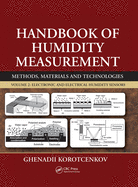 Handbook of Humidity Measurement, Volume 2: Electronic and Electrical Humidity Sensors