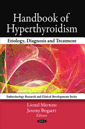 Handbook of Hyperthyroidism: Etiology, Diagnosis and Treatment