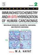 Handbook of Immunohistochemistry and in Situ Hybridization of Human Carcinomas: Molecular Pathology, Colorectal Carcinoma, and Prostate Carcinoma