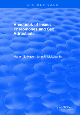 Handbook of Insect Pheromones and Sex Attractants - Mayer, Marion S.