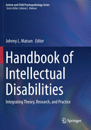 Handbook of Intellectual Disabilities: Integrating Theory, Research, and Practice