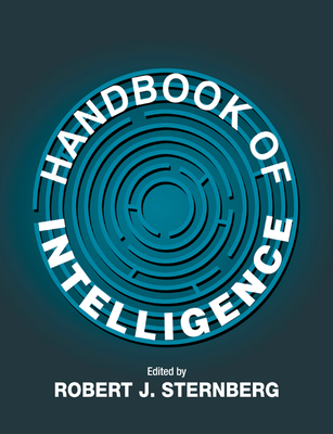 Handbook of Intelligence - Sternberg, Robert J, PhD (Editor)