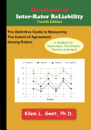 Handbook of Inter-Rater Reliability: The Definitive Guide to Measuring the Extent of Agreement Among Raters