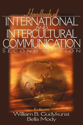 Handbook of International and Intercultural Communication - Gudykunst, William B (Editor), and Mody, Bella M (Editor)