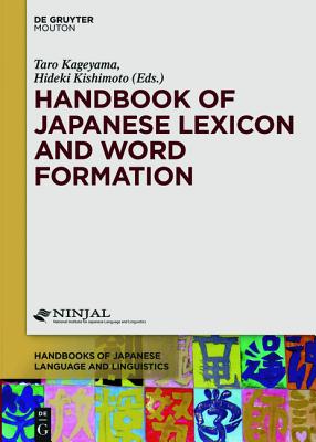Handbook of Japanese Lexicon and Word Formation - Kageyama, Taro (Editor)