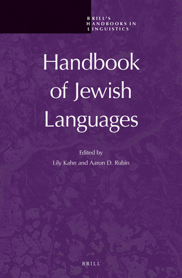 Handbook of Jewish Languages - Kahn, Lily (Editor), and D Rubin, Aaron (Editor)