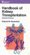 Handbook of Kidney Transplantation - Danovitch, Gabriel M, Dr., MD (Editor)