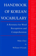 Handbook of Korean Vocabulary: A Resource for Word Recognition and Comprehension