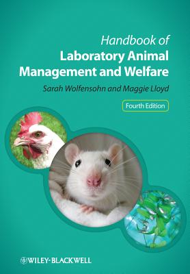 Handbook of Laboratory Animal Management and Welfare - Wolfensohn, Sarah, and Lloyd, Maggie