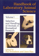 Handbook of Laboratory Animal Science, Second Edition: Essential Principles and Practices, Volume I