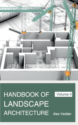 Handbook of Landscape Architecture: Volume II - Vedder, Alex (Editor)