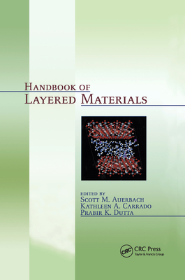 Handbook of Layered Materials - Auerbach, Scott M., and Carrado, Kathleen A., and Dutta, Prabir K.