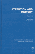 Handbook of Learning and Cognitive Processes (Volume 4): Attention and Memory