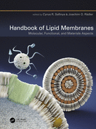 Handbook of Lipid Membranes: Molecular, Functional, and Materials Aspects