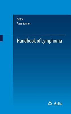 Handbook of Lymphoma - Younes, Anas (Editor)