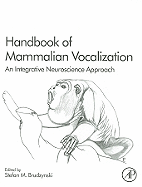 Handbook of Mammalian Vocalization: An Integrative Neuroscience Approach Volume 19