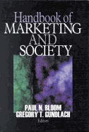 Handbook of Marketing and Society - Bloom, Paul N, and Gundlach, Greg